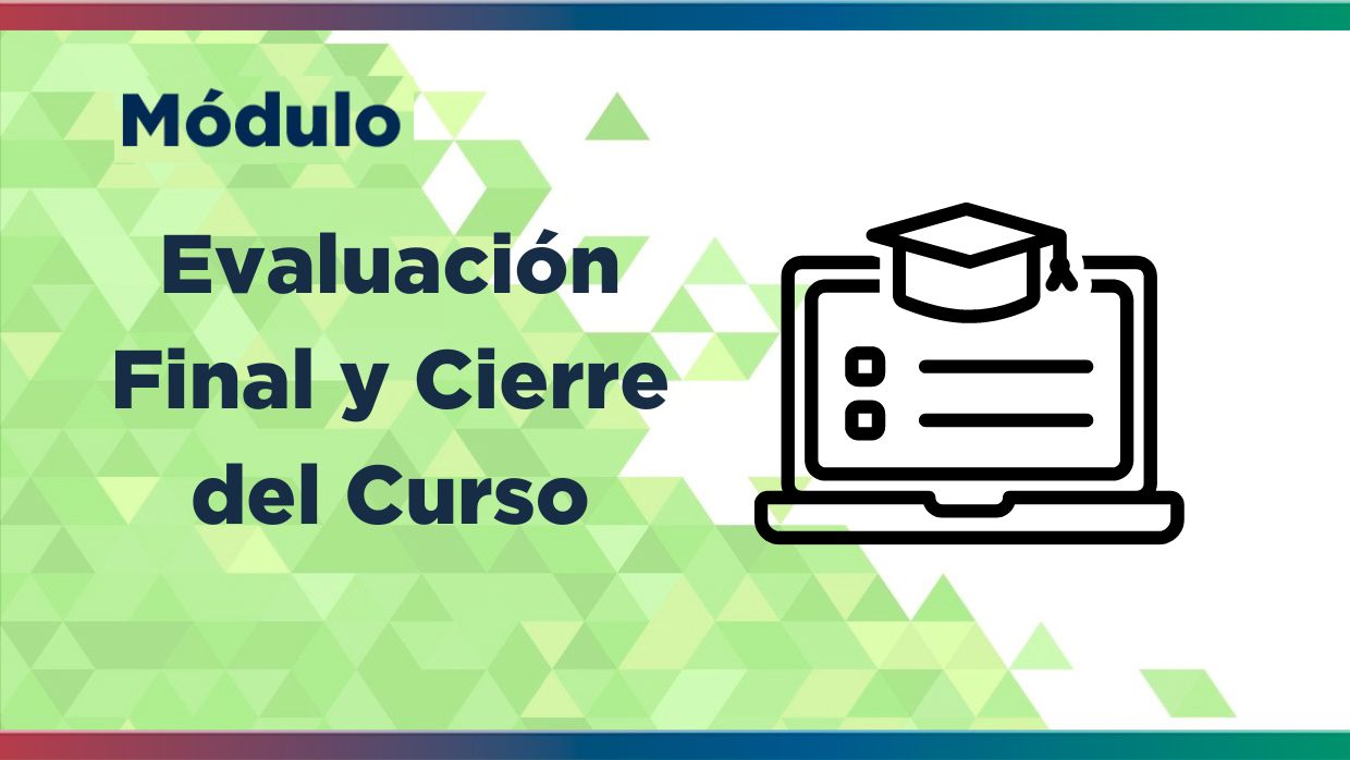 M9-LDC: Evaluación final y Cierre del Curso